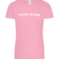 Im With the Band Design - Comfort women's t-shirt_PINK ORCHID_front