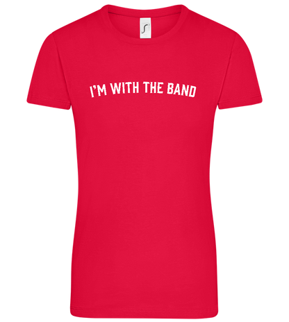Im With the Band Design - Comfort women's t-shirt_RED_front