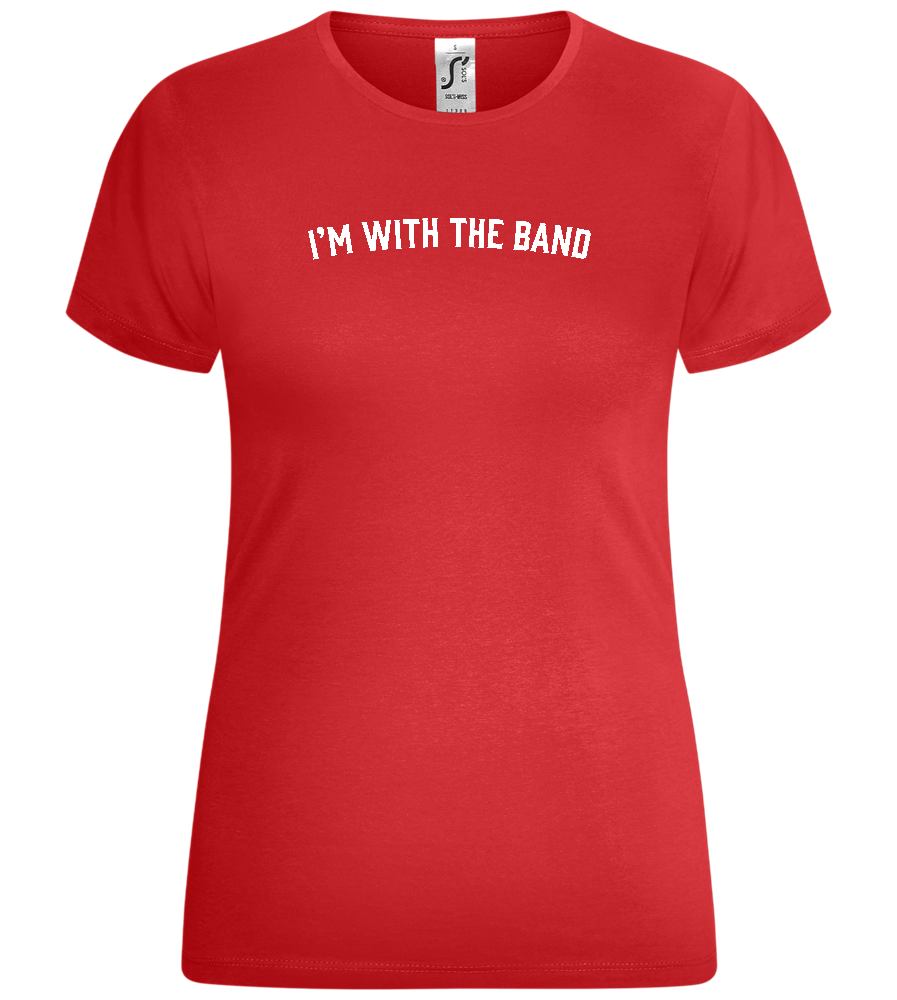 Im With the Band Design - Comfort women's t-shirt_RED_front