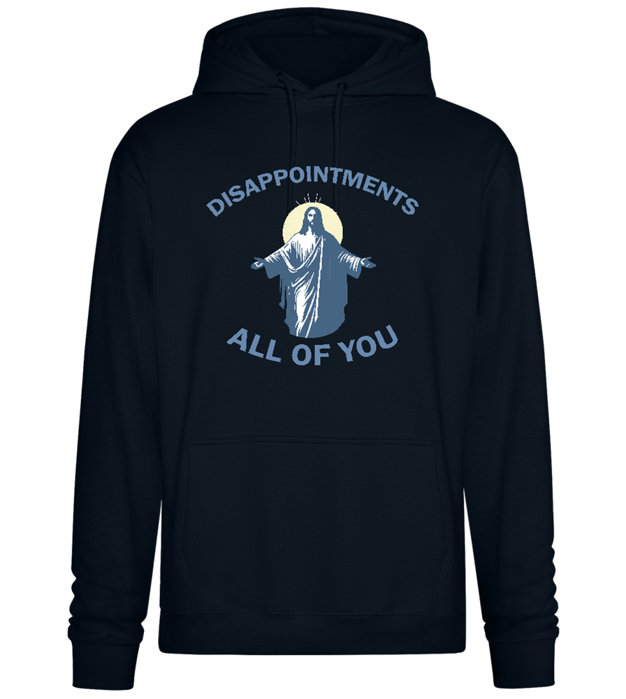 Disappointments All of You Design - Premium Essential Unisex Hoodie_BLACK_front