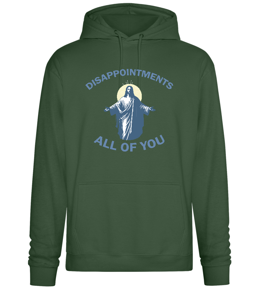 Disappointments All of You Design - Premium Essential Unisex Hoodie_GREEN BOTTLE_front