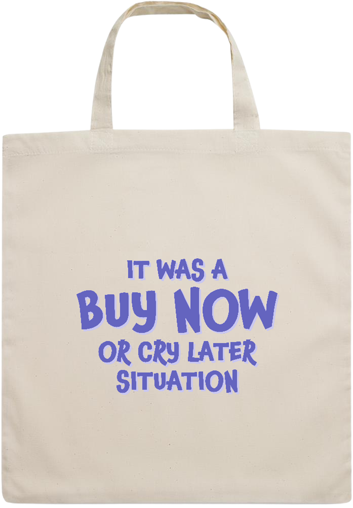 Buy Now Cry Later Design - Essential short handle cotton tote bag_BEIGE_front