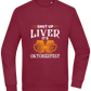 Shut Up Liver It's Oktoberfest Design - Comfort Essential Unisex Sweater_BORDEAUX_front