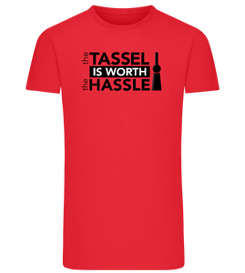 Worth The Hassle Design - Comfort men's fitted t-shirt