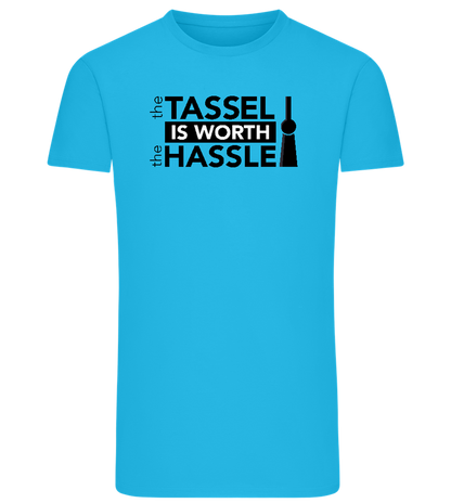 Worth The Hassle Design - Comfort men's fitted t-shirt_TURQUOISE_front