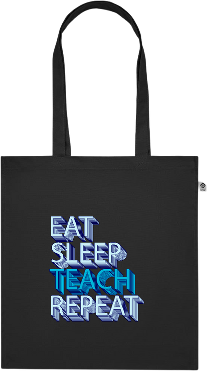 Eat Sleep Teach Repeat Design - Premium colored organic cotton tote bag_BLACK_front